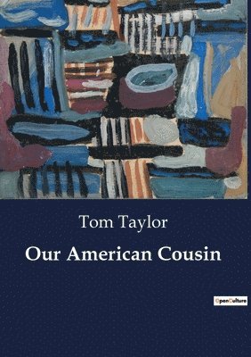 Tom Taylor - Our American Cousin, Häftad
