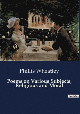 Poems on Various Subjects, Religious and Moral 1