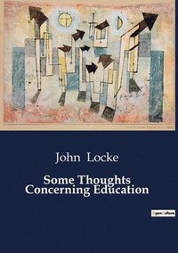 bokomslag Some Thoughts Concerning Education