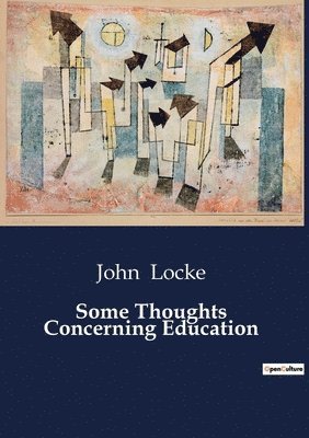 bokomslag Some Thoughts Concerning Education