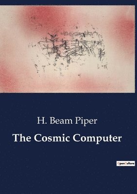 The Cosmic Computer 1