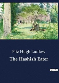 bokomslag The Hashish Eater