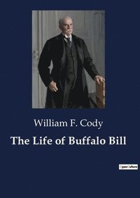 bokomslag The Life of Buffalo Bill