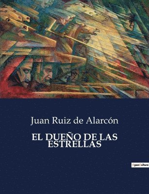 Juan Ruiz de Alarcón - Dueño de Las Estrellas, Häftad