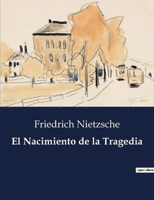 El Nacimiento de la Tragedia 1