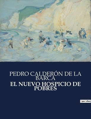 El Nuevo Hospicio de Pobres 1