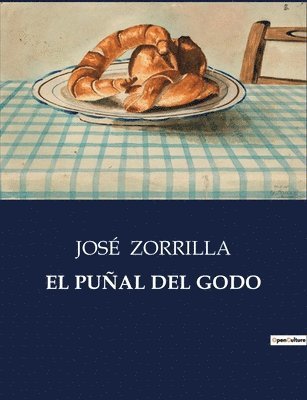 José Zorrilla, JOSÉ - Puñal del Godo, Häftad