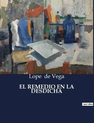 Lope De Vega, Lope de Vega - Remedio En La Desdicha, Häftad