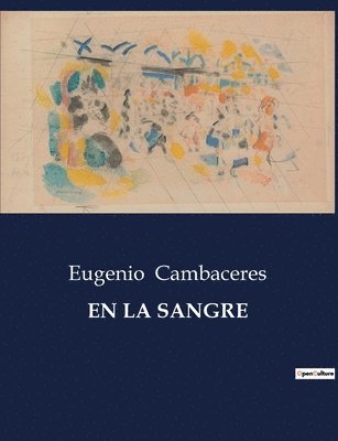Eugenio Cambaceres - La Sangre, Häftad