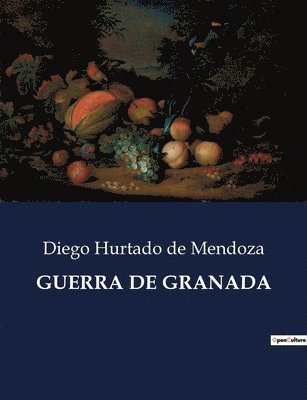 Diego Hurtado De Mendoza - Guerra de Granada, Häftad