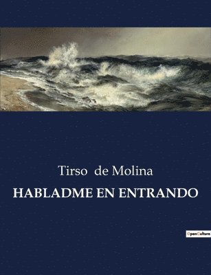 Tirso De Molina, Tirso de Molina - Habladme En Entrando, Häftad