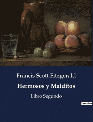 F Scott Fitzgerald, F. Scott Fitzgerald, Francis Scott Fitzgerald - Hermosos y Malditos, Häftad