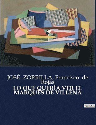 Lo Que Quería Ver El Marqués de Villena 1