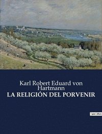 bokomslag La Religion del Porvenir
