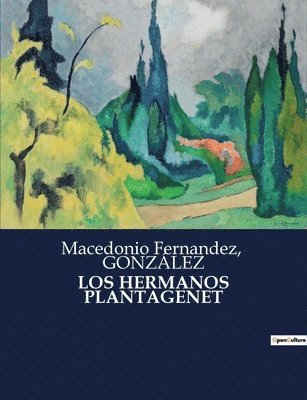Macedonio Fernandez, González, GONZÁLEZ - Hermanos Plantagenet, Häftad