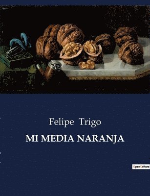 Felipe Trigo - Mi Media Naranja, Häftad