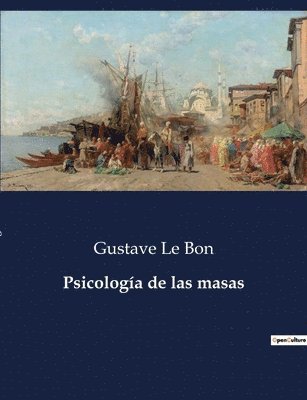 Gustave Le Bon - Psicología de las masas, Häftad