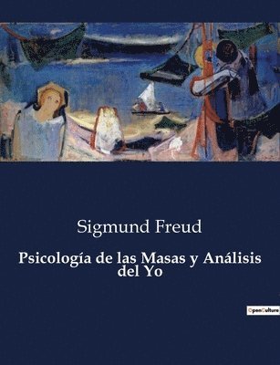 Sigmund Freud - Psicología de las Masas y Análisis del Yo, Häftad