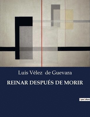 Luis Vélez de Guevara, Luis Vélez De Guevara - Reinar Después de Morir, Häftad