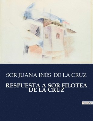 Respuesta a Sor Filotea de la Cruz 1