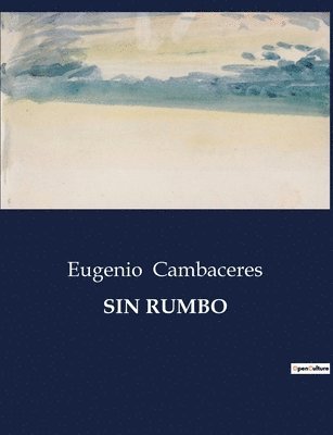 Eugenio Cambaceres - Sin Rumbo, Häftad