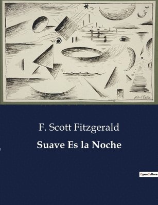 F Scott Fitzgerald - Suave Es la Noche, Häftad