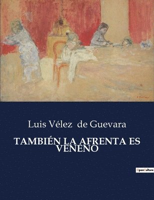 Luis Vélez de Guevara, Luis Vélez De Guevara - También La Afrenta Es Veneno, Häftad