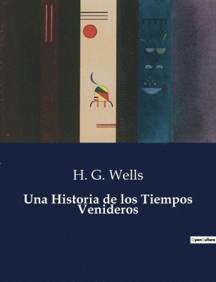 bokomslag Una Historia de los Tiempos Venideros