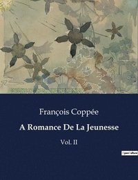 bokomslag A Romance De La Jeunesse