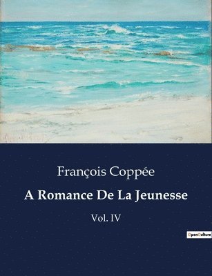 bokomslag A Romance De La Jeunesse