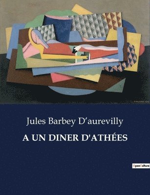 Jules Barbey d'Aurevilly, Jules Barbey D'aurevilly, Jules Barbey D'Aurevilly - Un Diner d'Athées, Häftad