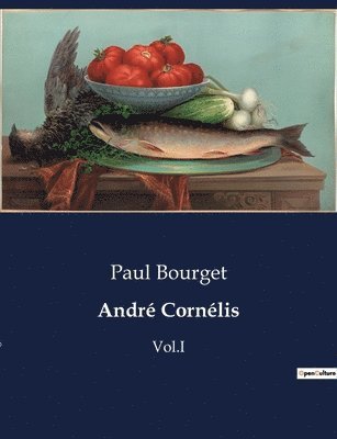 Paul Bourget - André Cornélis, Häftad