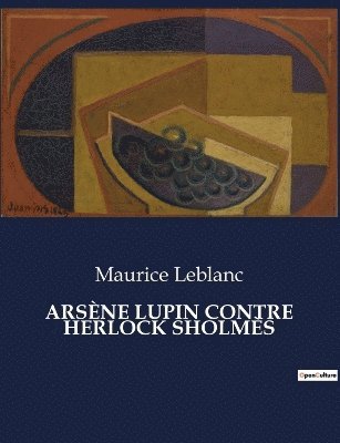 bokomslag Arsène Lupin Contre Herlock Sholmès
