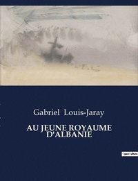 bokomslag Au Jeune Royaume d'Albanie