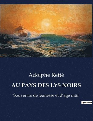 Au Pays Des Lys Noirs 1