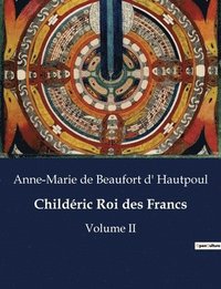 bokomslag Childric Roi des Francs