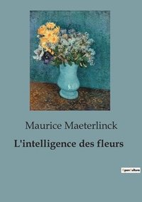 bokomslag L'intelligence des fleurs