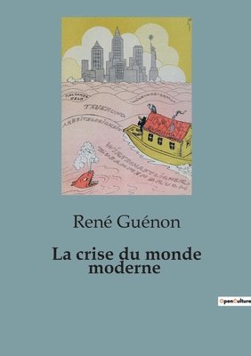 René Guénon - crise du monde moderne, Häftad