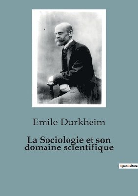 bokomslag La Sociologie et son domaine scientifique