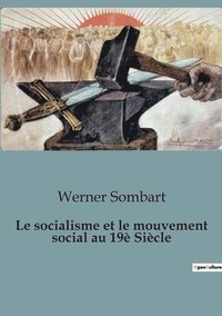 bokomslag Le socialisme et le mouvement social au 19e Siecle