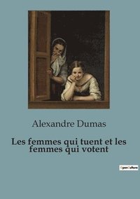 bokomslag Les femmes qui tuent et les femmes qui votent