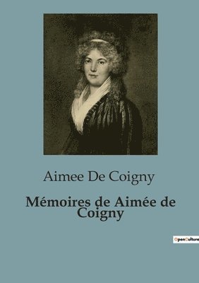 Aimee de Coigny, Aimee De Coigny - Mémoires de Aimée de Coigny, Häftad
