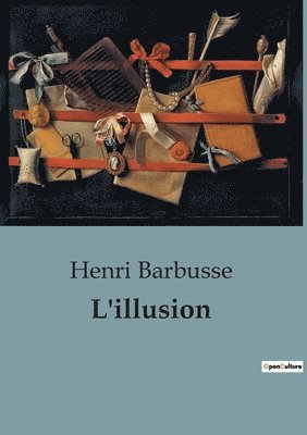 Henri Barbusse - L'illusion, Häftad