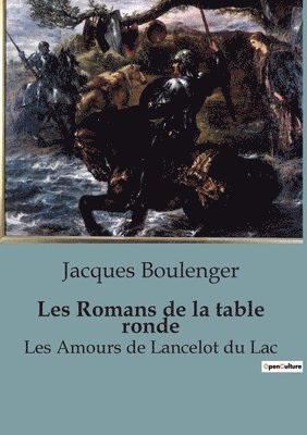 Jacques Boulenger - Les Romans de la table ronde, Häftad
