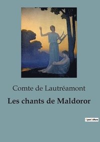 bokomslag Les chants de Maldoror