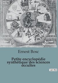 bokomslag Petite encyclopédie synthétique des sciences occultes