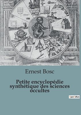 bokomslag Petite encyclopédie synthétique des sciences occultes