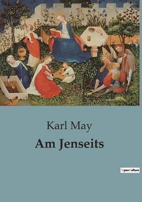 Karl May - Am Jenseits, Häftad