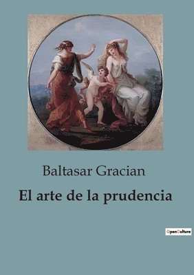 Baltasar Gracian - arte de la prudencia, Häftad