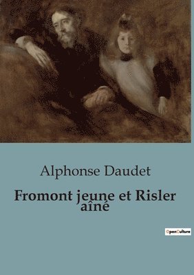 Alphonse Daudet - Fromont jeune et Risler aîné, Häftad